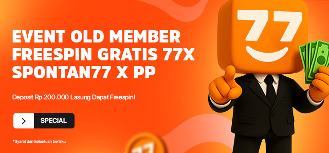 BONUS MEMBER SETIA GRATIS FREESPIN 77x