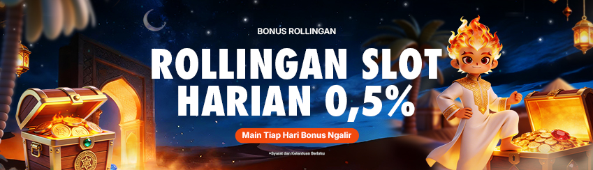 BONUS ROLLINGAN SLOT HARIAN 0.5%