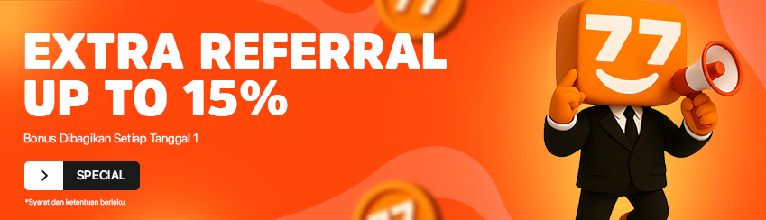 BONUS EXTRA REFFERAL UP TO 15%