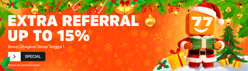 BONUS EXTRA REFFERAL UP TO 15%