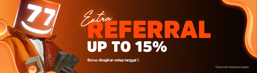 BONUS EXTRA REFERRAL UP TO 15%