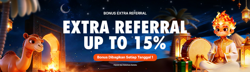 BONUS EXTRA REFERRAL UP TO 15%
