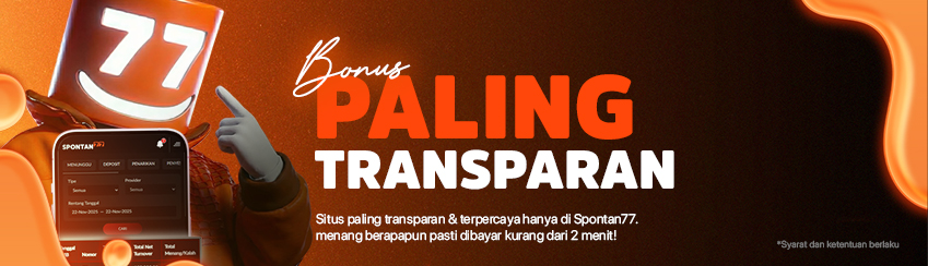 SPONTAN77 SITUS ANTI SCAM & BONUS TRANSPARAN